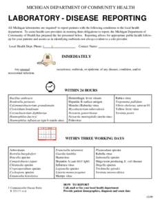 MICHIGAN DEPARTMENT OF COMMUNITY HEALTH  LABORATORY - DISEASE REPORTING All Michigan laboratories are required¹ to report patients with the following conditions to the local health department. To assist health care prov