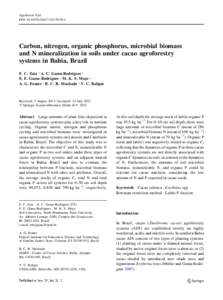 Agroforest Syst DOI[removed]s10457[removed]Carbon, nitrogen, organic phosphorus, microbial biomass and N mineralization in soils under cacao agroforestry systems in Bahia, Brazil