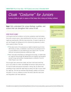SNEAK PEEK! The It’s Your Story—Tell It! journey series arrives in December 2010!  Cloak “Costume” for Juniors A group activity for girls to express all that keeps them strong and feeling confident  Goal: Girls u