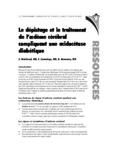 LE PROGRAMME CANADIEN DE SURVEILLANCE PÉDIATRIQUE  S. Muirhead, MD, E. Cummings, MD, D. Daneman, MD Introduction Bien que le taux de mortalité précoce soit très faible chez les enfants et les adolescents atteints de 