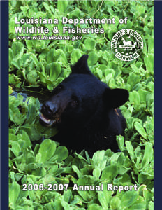 From the Secretary Following two successive hurricane seasons during which no tropical storms touched the state, I can report that Louisiana’s Department of Wildlife and Fisheries (LDWF) has made steady progress on re