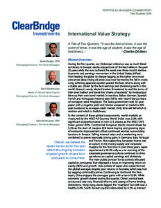 PORTFOLIO MANAGER COMMENTARY First Quarter 2015 International Value Strategy A Tale of Two Quarters: “It was the best of times, it was the worst of times, it was the age of wisdom, it was the age of