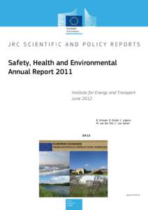 Safety, Health and Environmental Annual Report 2011 Institute for Energy and Transport June[removed]B. Eriksen, R. Strobl, C. Litjens,