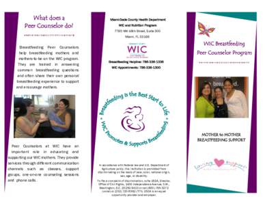 What does a Peer Counselor do? Miami-Dade County Health Department WIC and Nutrition Program 7785 NW 48th Street, Suite 300