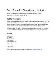 Task Force for Diversity and Inclusion  Report to the MARAC Steering Committee, October 8, 2015  Submitted by: Lindsey Loeper, Chair  Call for Members  A call for members was submitted to th