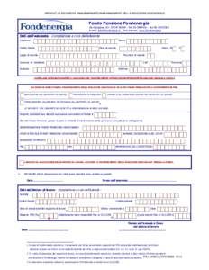 MODULO DI RICHIESTA TRASFERIMENTO/MANTENIMENTO DELLA POSIZIONE INDIVIDUALE  Fondo Pensione Fondenergia Via Giorgione, ROMA - TelFaxE-mail:  Sito internet: www.fon
