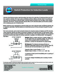 Technical Tips  Switch Protection for Inductive Loads Inductive load devices produce electrical spikes that reduce the useful life of components like push buttons, selector switches, PLC input cards, and Bimba switches. 