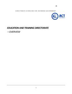 21  DIRECTORATE OVERVIEW FOR INCOMING GOVERNMENT EDUCATION AND TRAINING DIRECTORATE —OVERVIEW