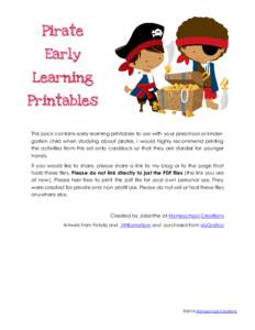 Pirate Early Learning Printables This pack contains early learning printables to use with your preschool or kindergarten child when studying about pirates. I would highly recommend printing the activities from this set o