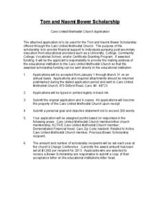 Tom and Naomi Bower Scholarship  Caro United Methodist Church Application  The attached application is to be used for the Tom and Naomi Bower Scholarship  offered through the Caro United Meth