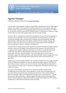Against Hunger Originally published 23 May 2013 by Correio Braziliense A decade of the Food Acquisition Program in Brazil (PAA) consolidated a tool in the fight against hunger in the country. It also developed a Brazilia