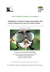 Master II Biologie des Organismes et des Populations  Identification et Ecologie des Diptères hématophages dans les Parcs Nationaux de la Lopé et de l’Ivindo au Gabon.  Année académique : [removed].