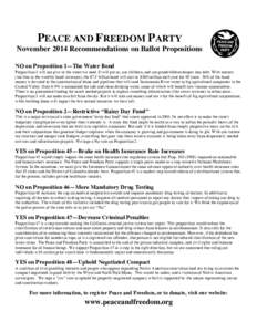 PEACE AND FREEDOM PARTY November 2014 Recommendations on Ballot Propositions NO on Proposition 1—The Water Bond Proposition 1 will not give us the water we need. It will put us, our children, and our grandchildren deep