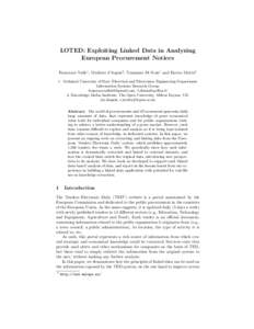 LOTED: Exploiting Linked Data in Analyzing European Procurement Notices Francesco Valle1 , Mathieu d’Aquin2 , Tommaso Di Noia1 and Enrico Motta2 1. Technical University of Bari, Electrical and Electronics Engineering D