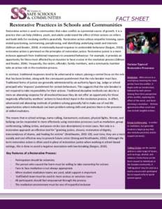 FACT SHEET Restorative Practices in Schools and Communities Restorative action is used in communities that value conflict as a potential source of growth. It is a practice that can help children, youth, and adults unders