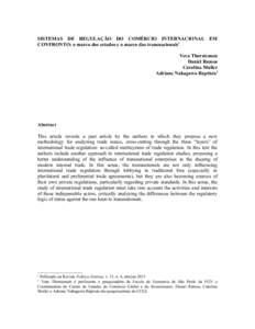 SISTEMAS DE REGULAÇÃO DO COMÉRCIO INTERNACIONAL EM CONFRONTO: o marco dos estados e o marco das transnacionais1 Vera Thorstensen Daniel Ramos Carolina Muller Adriane Nakagawa Baptista2