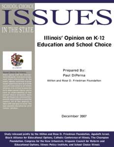 Illinois’ Opinion on K-12 Education and School Choice Parent Choice for Illinois: Many agree with the concept. Some disagree. And some simply