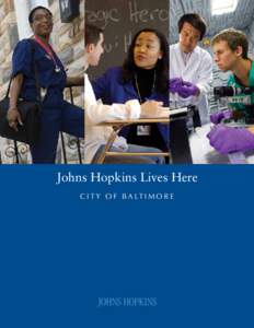 Johns Hopkins Lives Here C I T Y O F B A LT I M O R E This report was prepared by Appleseed, a New York City-based economic development consulting firm that works with government,