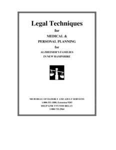 Legal Techniques for MEDICAL & PERSONAL PLANNING for ALZHEIMER’S FAMILIES