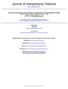 Journal of Interpersonal Violence http://jiv.sagepub.com The Impact of Past Sexual Experiences on Attributions of Responsibility for Rape Gillian E. Mason, Stephanie Riger and Linda A. Foley J Interpers Violence 2004; 19