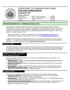 DEPARTMENT OF HAWAIIAN HOME LANDS  KAKAINA SUBDIVISION NEWSLETTER PROJECT CONTACTS: Mike Kamaka ......................... Bowers + Kubota Consulting[removed][removed]