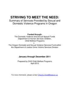 STRIVING TO MEET THE NEED: Summary of Services Provided by Sexual and Domestic Violence Programs in Oregon Funded through: The Domestic Violence and Sexual Assault Funds