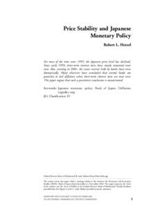 Price Stability and Japanese Monetary Policy Robert L. Hetzel For most of the time since 1995, the Japanese price level has declined. Since early 1999, short-term interest rates have mostly remained near