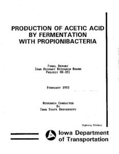 PRODUCTION OF ACETIC ACID BY FERMENTATION WITH PROPlONlBACTERlA FINAL REPORT IOWA
