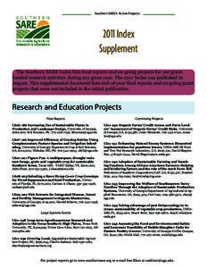 Southern SARE’s Active Projects[removed]Index Supplement The Southern SARE Index lists final reports and on-going projects for our grantfunded research activities during any given year. The 2011 Index was published in Au