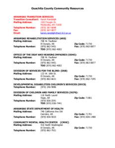Ouachita County Community Resources ARKANSAS TRANSITION SERVICES Transition Consultant: Karen Randolph Mailing Address: 1022 Scogin Dr. Monticello, AR 71655