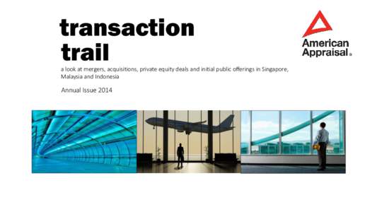 transaction trail a look at mergers, acquisitions, private equity deals and initial public offerings in Singapore, Malaysia and Indonesia  Annual Issue 2014