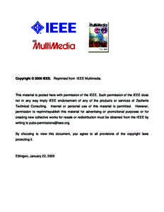 Copyright © 2008 IEEE. Reprinted from IEEE Multimedia.  This material is posted here with permission of the IEEE. Such permission of the IEEE does not in any way imply IEEE endorsement of any of the products or services