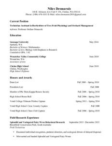 Niles Desmarais 144 E. Johnson Ave Unit # 156, Chelan, WAPhone: (E-Mail:  Current Position Technician Assistant in Horticulture of Tree Fruit Physiology and Orchard Manag