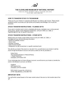 THE CLEVELAND MUSEUM OF NATURAL HISTORY 1 WADE OVAL DRIVE, UNIVERSITY CIRCLE, CLEVELAND, OHIO4600 | WWW.CMNH.ORG HOW TO TRANSFER STOCK TO THE MUSEUM Thank you for your interest in supporting the Museum by 