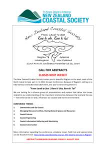 CALL FOR ABSTRACTS CLOSES NEXT WEEK!! The New Zealand Coastal Society invites you to beautiful Raglan on the west coast of the North Island to take part in its 2014 Annual Conference. Because of Raglan’s setting on a t