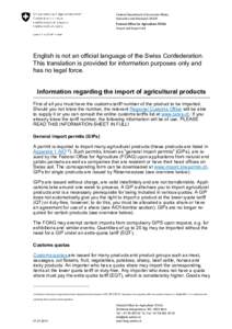 Federal Department of Economic Affairs, Education and Research EAER Federal Office for Agriculture FOAG Import and Export Unit  English is not an official language of the Swiss Confederation.