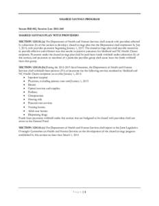 SHARED SAVINGS PROGRAM Senate Bill 402, Session Law[removed] ------------------------------------------------------------------------------------SHARED SAVINGS PLAN WITH PROVIDERS SECTION 12H.18.(a) The Department of Hea