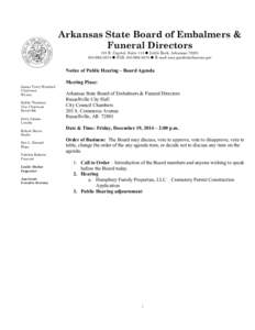 Arkansas State Board of Embalmers & Funeral Directors 101 E. Capitol, Suite 113 Å Little Rock, Arkansas[removed]0574 Å FAX: [removed] Å E-mail [removed]  Notice of Public Hearing – Boa