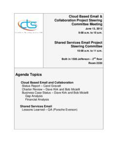 Cloud Based Email & Collaboration Project Steering Committee Meeting June 13, 2012 9:00 a.m. to 10 a.m.