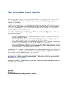 Dear Nathan Hale Online Families,  After saying goodbye to Yahoo groups, we needed a name for our new e-mail service, and have decided to christen it 