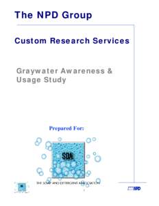 The NPD Group A Custom Research Services Graywater Awareness & Usage Study