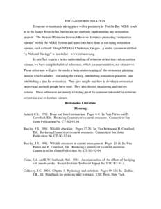 ESTUARINE RESTORATION Estuarine restoration is taking place within proximity to Padilla Bay NERR (such as in the Skagit River delta), but we are not currently implementing any restoration projects. The National Estuarine