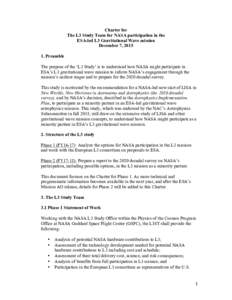 Charter for The L3 Study Team for NASA participation in the ESA-led L3 Gravitational Wave mission December 7, Preamble The purpose of the ‘L3 Study’ is to understand how NASA might participate in