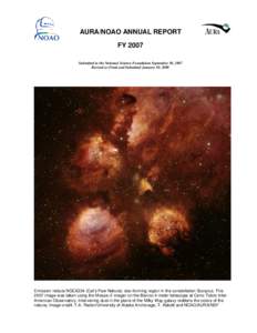 AURA/NOAO ANNUAL REPORT FY 2007 Submitted to the National Science Foundation September 30, 2007 Revised as Final and Submitted January 30, 2008  Emission nebula NGC6334 (Cat’s Paw Nebula): star-forming region in the co