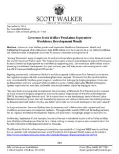 September 4, 2013 For Immediate Release Contact: Tom Evenson, ([removed]Governor Scott Walker Proclaims September Workforce Development Month