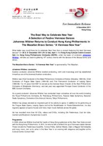 For Immediate Release 8 December 2011 Hong Kong The Best Way to Celebrate New Year A Selection of Festive Viennese Dances