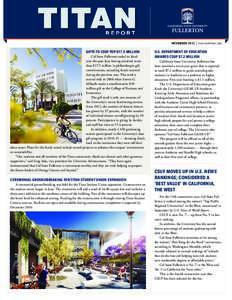 NOVEMBERGIFTS TO CSUF TOP $17.5 MILLION Cal State Fullerton ended its fiscal year this past June having attracted more than $17.5 million in philanthropic gift