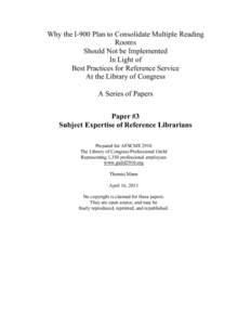 Why the I-900 Plan to Consolidate Multiple Reading Rooms Should Not be Implemented In Light of Best Practices for Reference Service At the Library of Congress