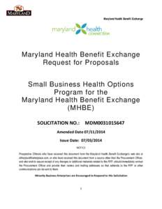 Maryland Health Benefit Exchange  Maryland Health Benefit Exchange Request for Proposals Small Business Health Options Program for the