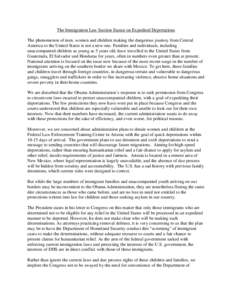 The Immigration Law Section Stance on Expedited Deportations The phenomenon of men, women and children making the dangerous journey from Central America to the United States is not a new one. Families and individuals, in